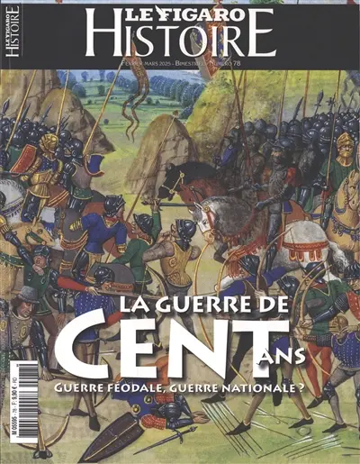 Le Figaro histoire, n° 78. La guerre de Cent Ans : guerre féodale, guerre nationale ?