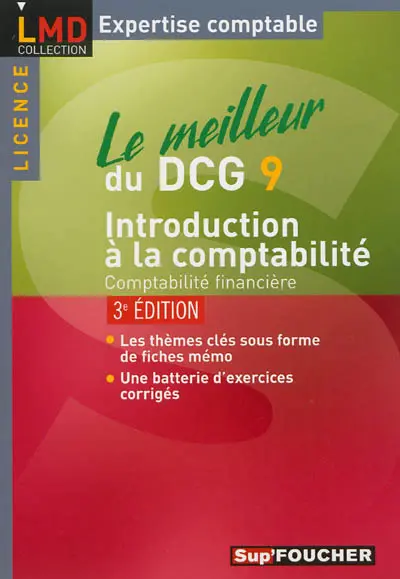Le meilleur du DCG 9 : introduction à la comptabilité, comptabilité financière : licence