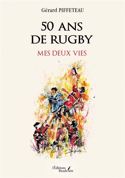 50 ans de rugby : Mes deux vies
