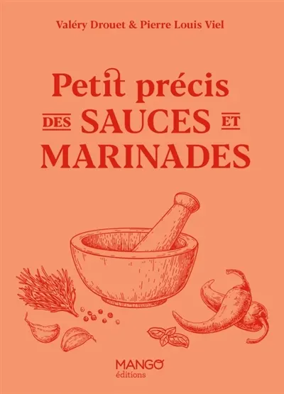 Petit précis des sauces et marinades