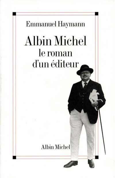 Albin Michel : le roman d'un éditeur
