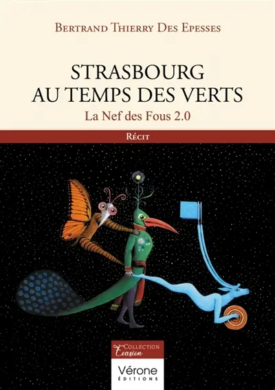 Strasbourg au temps des Verts : La Nef des Fous 2.0