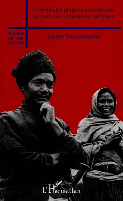 L'avenir des peuples autochtones, le sort des premières nations