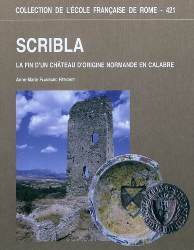 Scribla : la fin d'un château d'origine normande en Calabre