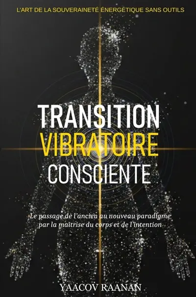 Transition Vibratoire Consciente