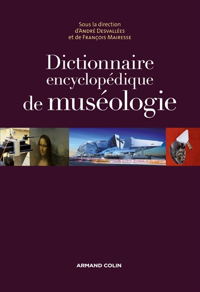 Dictionnaire encyclopédique de muséologie