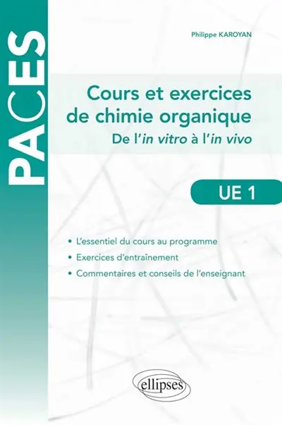 Cours et exercices de chimie organique, UE1 : de l'in vitro à l'in vivo