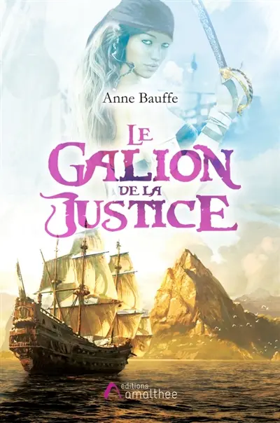 Le galion de la justice : Tome 1