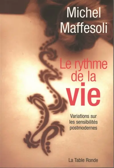 Le rythme de la vie : variations sur l'imaginaire postmoderne