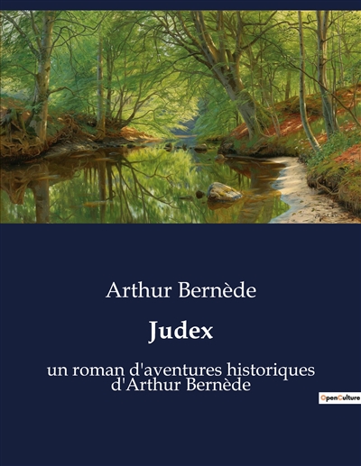 Judex : un roman d'aventures historiques d'Arthur Bernède
