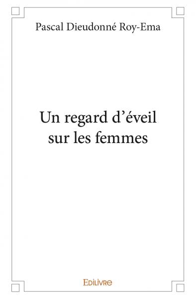 Un regard d’éveil sur les femmes
