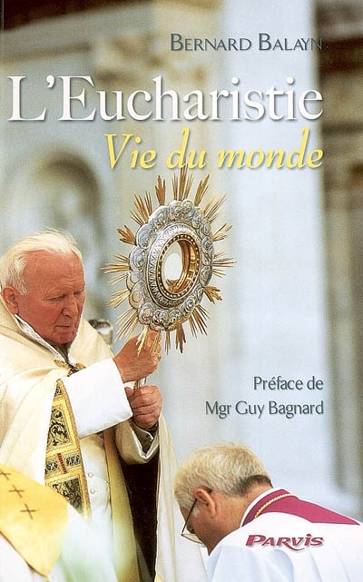L'eucharistie, vie du monde