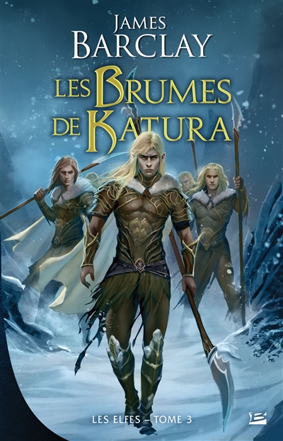 Les Elfes. Vol. 3. les brumes de Katura