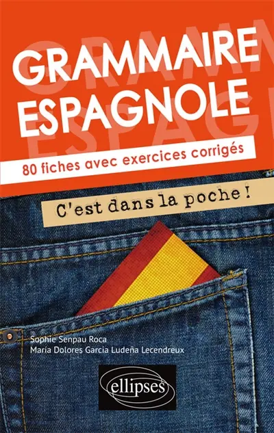 Grammaire espagnole : 80 fiches avec exercices corrigés