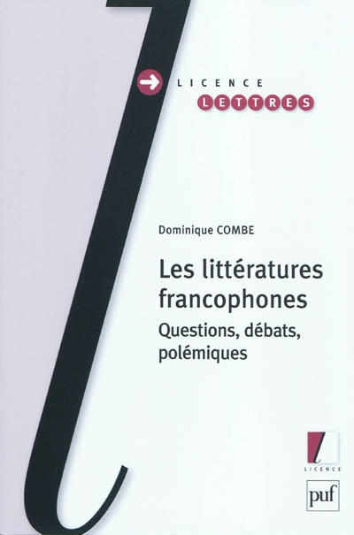 Les littératures francophones : questions, débats, polémiques