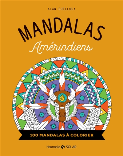 Mandalas amérindiens : 100 mandalas à colorier