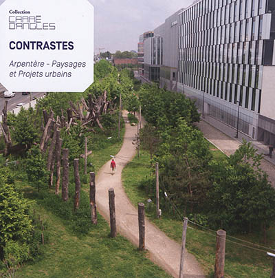 Contrastes : Arpentère, paysages et projets urbains