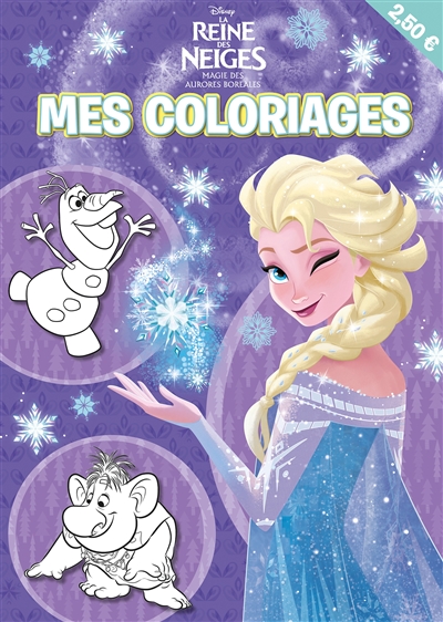 La reine des neiges : magie des aurores boréales : mes coloriages