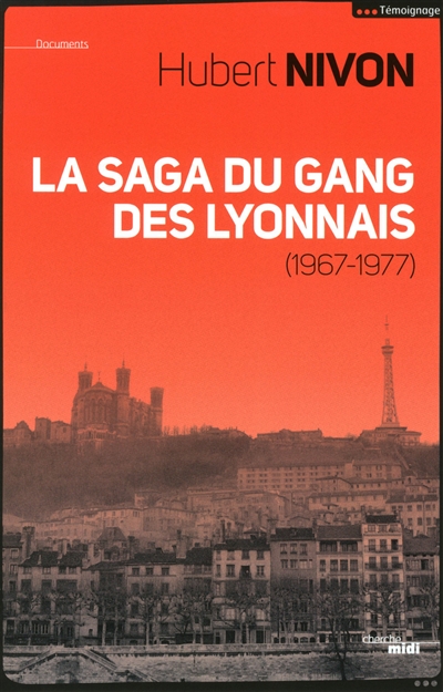 La saga du gang des Lyonnais (1967-1977)