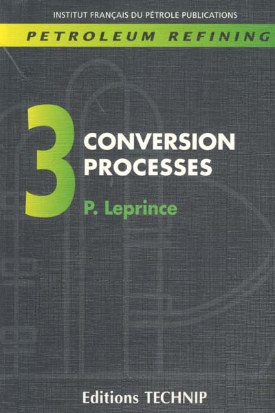 Petroleum refining. Vol. 3. Conversion processes