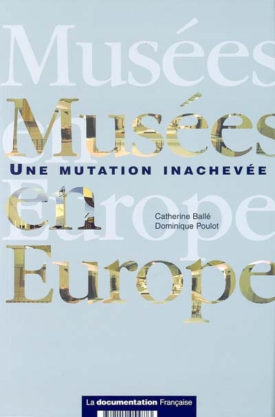 Musées en Europe : une mutation inachevée
