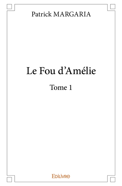 Le fou d’amélie