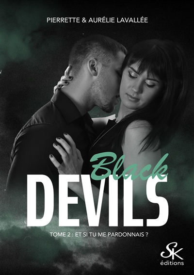 Black Devils 2 : Et si tu me pardonnais ?
