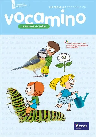 Le monde naturel, maternelle TPS, PS, MS, GS : nouveaux programmes 2025