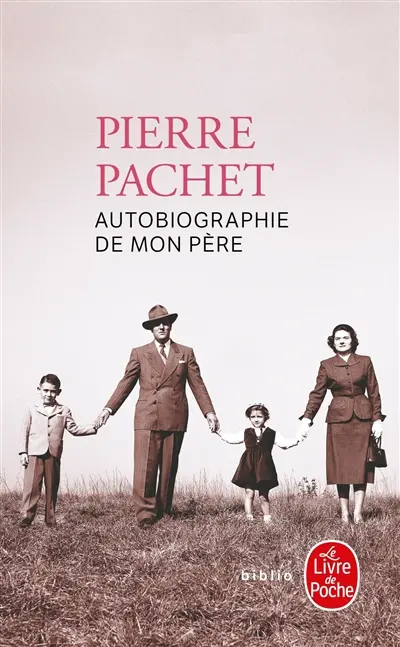 Autobiographie de mon père