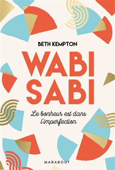 Wabi sabi : le bonheur est dans l'imperfection
