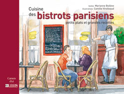 Cuisine des bistrots parisiens : petits plats et grandes recettes