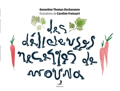 Les délicieuses recettes de Mouna