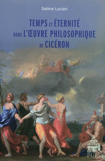 Temps et éternité dans l'oeuvre philosophique de Cicéron
