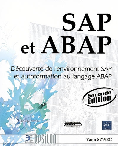 SAP et ABAP : découverte de l'environnement SAP et autoformation au langage ABAP