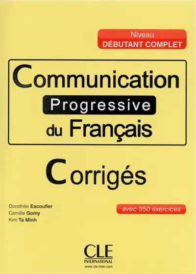 Communication progressive du français : niveau débutant complet : corrigés