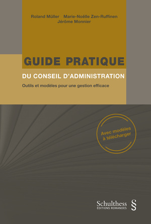 guide pratique du conseil d'administration : outils et modèles pour une gestion efficace