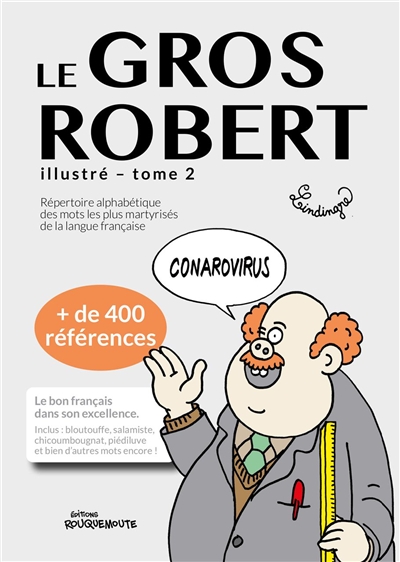 Le gros Robert illustré : répertoire alphabétique des mots les plus martyrisés de la langue française. Vol. 2