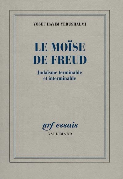 Le Moïse de Freud : judaïsme terminable et interminable