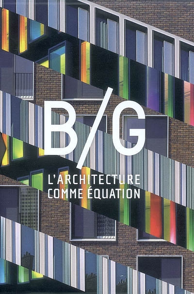 B-G : l'architecture comme équation
