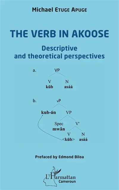 The verb in Akoose : descriptive and theoretical perspectives
