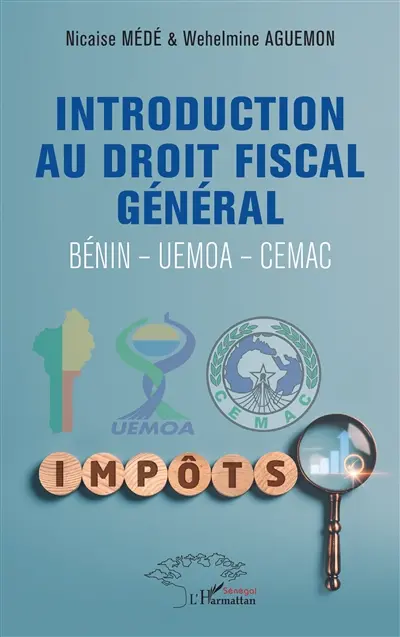Introduction au droit fiscal général : Bénon, UEMOA, CEMAC
