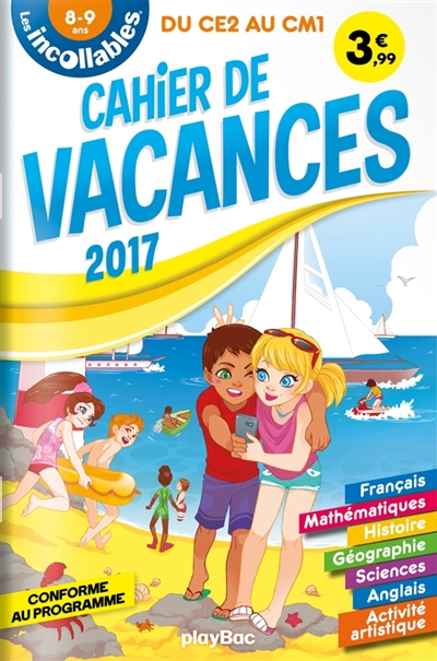 Les incollables : cahier de vacances 2017 : du CE2 au CM1, 8-9 ans