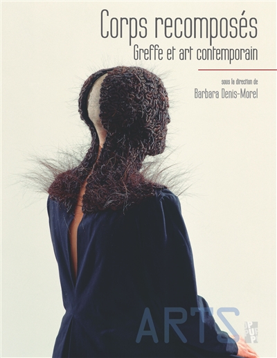 Corps recomposés : greffe et art contemporain