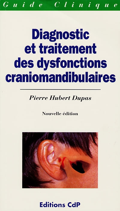 Diagnostic et traitement des dysfonctions craniomandibulaires