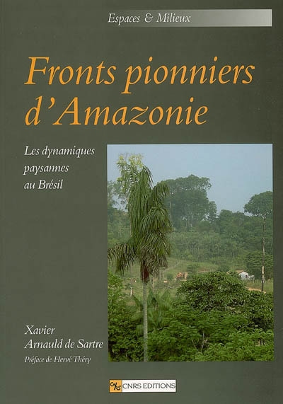 Fronts pionniers d'Amazonie : les dynamiques paysannes au Brésil