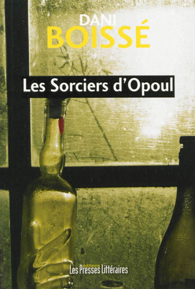 Les sorciers d'Opoul : une nouvelle enquête de Dominique d'Astié