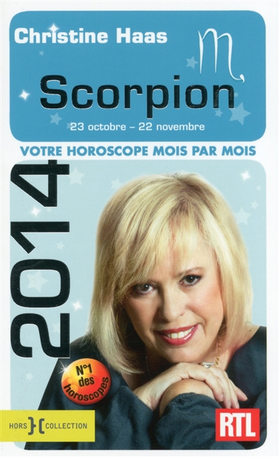 Scorpion 2014 : 23 octobre-22 novembre : votre horoscope mois par mois