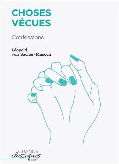 Choses Vécues : Confessions