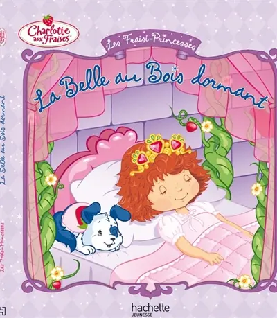 Les fraisi-princesses. La Belle au bois dormant