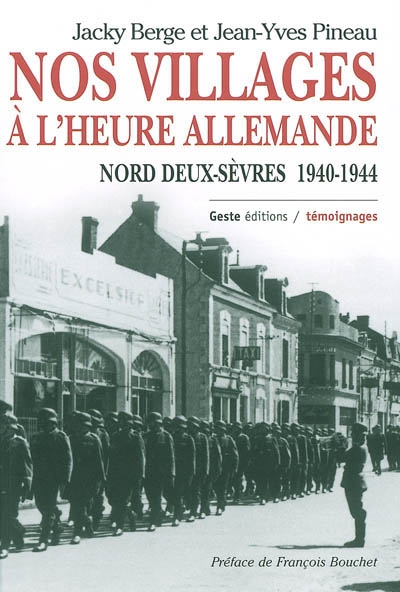 Nos villages sous l'Occupation : Nord Deux-Sèvres, 1940-1944